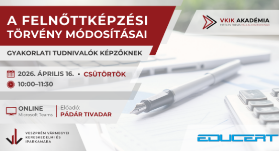 A felnőttképzési törvény módosításai: gyakorlati tudnivalók képzőknek