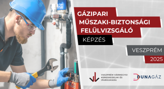 Gázipari műszaki-biztonsági felülvizsgáló hatósági képzés