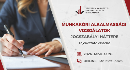 Munkaköri alkalmassági vizsgálatok jogszabályi háttere - online tájékoztató előadás
