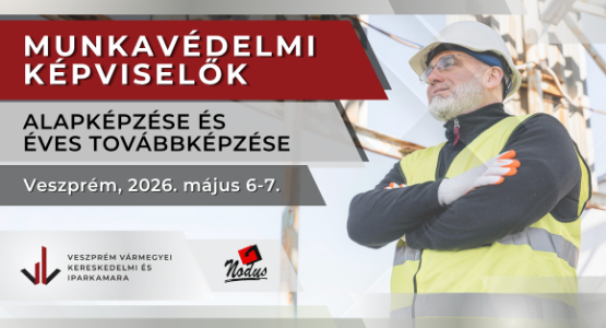 Munkavédelmi képviselők alapképzése és éves továbbképzése 2026