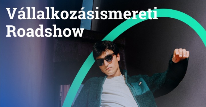 Nulladik lépés. Vállalkozásismereti Roadshow a sikeres induláshoz